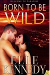 Born to Be Wild (Welcome to Paradise) - Elle Kennedy