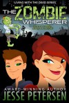 The Zombie Whisperer - Jesse Petersen