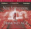 The Diamond Age Or, a Young Lady's Illustrated Primer - Neal Stephenson, Jennifer Wiltsie