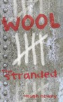 Wool 5: The Stranded - Hugh Howey