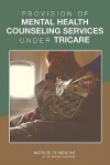 Provision Of Mental Health Counseling Services Under Tricare - Committee on the Qualifications of Profe, Board on the Health of Select Populations