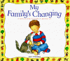 My Family's Changing: A First Look at Family Break-Up - Pat Thomas, Lesley Harker