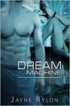 Dream Machine - Jayne Rylon