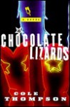 Chocolate Lizards - Cole Thompson