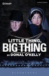 Little Thing, Big Thing - Donal O'Kelly