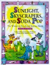 Sunlight, Skyscrapers, And Soda Pop: The Wherever You Look Science Book - Andrea T. Bennett, James H. Kessler, Melody Sarecky