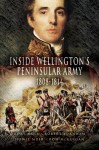 Inside Wellington's Peninsular Army: 1808 - 1814 - Rory Muir, Robert Burnham, Howie Muir, Ron McGuigan