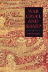 War Cruel and Sharp: English Strategy Under Edward III, 1327-1360 - Clifford J Rogers