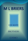 His Mate- Brothers- Cosmo~ Book Two of Bo and Rusty (Lycan Romance) - M L Briers