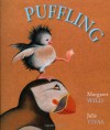 Puffling - Margaret Wild, Julie Vivas