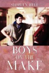 Boys on the Make - Shirley Bell