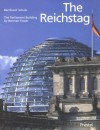 The Reichstag: Sir Norman Foster's Parliament Building - Norman Foster