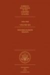 Foreign Relations of the United States, 1964–1968, Volume XIII, Western Europe Region - Charles S. Sampson, Glenn W. LaFantasie