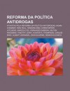 Reforma Da Pol Tica Antidrogas: Ativistas Pela Reforma Da Pol Tica Antidrogas, Noam Chomsky, Ron Paul, Howard Zinn, Christopher Hitchens - Source Wikipedia