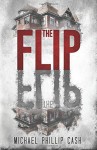 By Michael Phillip Cash The Flip [Paperback] - Michael Phillip Cash