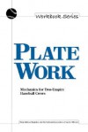 Plate Work: Mechanics for Two-Umpire Baseball Crews - Jeffrey Stern