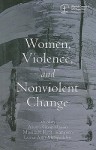 Women, Violence and Nonviolent Change - Aruna Gnanadason, Musimbi R. A. Kanyoro, Lucia Ann McSpadden