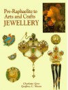 Pre Raphaelite To Arts And Crafts Jewelry - Charlotte Gere, Geoffrey C. Munn