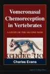 Vomeronasal Chemoreception in Vertebrate - Charles Evans, D. Michael Stoddart