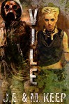 Vile: A Post-Apocalyptic Adventure Novel - J.E. Keep, M. Keep