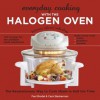 Everyday Cooking with the Halogen Oven - Paul Brodel, Carol Beckerman