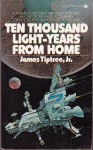 Ten Thousand Light-Years From Home - James Tiptree Jr.