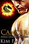 Cancer (Zodiac Dragon Guardians Book 3) - Kim Faulks, Jacqueline Sweet, Angela Kelly