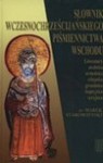Słownik wczesnochrześcijańskiego piśmiennictwa Wschodu : literatury - arabska, armeńska, etiopska, gruzińska, koptyjska, syryjska - Marek Starowieyski
