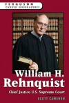 William H. Rehnquist: Chief Justice U.S. Supreme Court - Scott Cameron