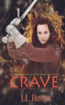 Crave (Volume 1) - L.L. Hunter, Rogena Mitchell Jones