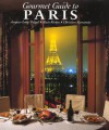 Paris Gourmet Guide - Jacques-Louis Delpal, Alain Rivière, Christian Sarramon