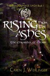 Rising From the Ashes: The Chronicles of Caymin (The Dragonmage Saga Book 1) - Caren J. Werlinger