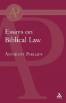 Essays on Biblical Law - Anthony Phillips