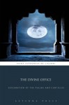 The Divine Office: Explanation of the Psalms and Canticles - Saint Alphonsus de Liguori, Aeterna Press