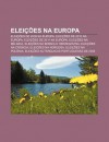 Elei Es Na Europa: Elei Es de 2009 Na Europa, Elei Es de 2010 Na Europa, Elei Es de 2011 Na Europa, Elei Es Na B Lgica - Source Wikipedia