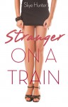 Stranger On A Train - Skye Hunter