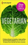 Vegetarian Recipe Sampler: Delicious Recipes for Smoothies, Salads and More from Our Favorite Cookbooks: Peas and Thank You, The Beauty Detox Foods and ... Beauty Detox Foods365 Skinny Smoothies - Sarah Matheny, Kimberly Snyder, Daniella Chace
