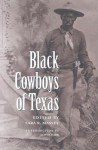 Black Cowboys of Texas - Sara R. Massey