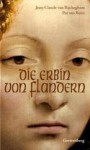 Die Erbin Von Flandern - Jean-Claude van Rijckeghem, Pat van Beirs