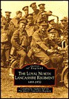 Loyal North Lancashire Regiment 1855-1970 - Stephen Bull