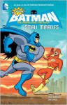 The All-New Batman: The Brave and the Bold: Small Miracles - Sholly Fisch, Rick Burchett, Dan Davis