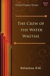 The Crew of the Water Wagtail - R.M. Ballantyne