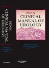Penn Clinical Manual of Urology - Philip Hanno, Thomas J. Guzzo, Alan J. Wein, Bruce Malkowicz