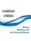 Money Bankg& Financl Syst&new Mylab/Etxt Pkg - R. Glenn Hubbard, Anthony Patrick O'Brien