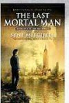 The Last Mortal Man: Book One Of the Deathless - Syne Mitchell