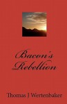 Bacon's Rebellion - Thomas Wertenbaker, Tom Thomas