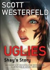 Uglies: Shay's Story - Scott Westerfeld, Devin Grayson, Steven Cummings