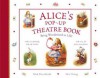 Alice's Pop-up Theatre Book - Nick Denchfield, Alex Vining
