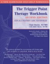 The Trigger Point Therapy Workbook: Your Self-Treatment Guide for Pain Relief - Clair Davies, Amber Davies, David G. Simons, David Simons