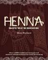 Henna Sourcebook: Traditional henna motifs from the Middle East, North Africa, Pakistan, China and India - Mary Packard, Eleanor Kwei